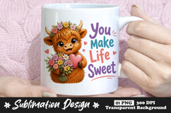 You Make Life Sweet Highland Cow Sublimation PNG Product Image 1