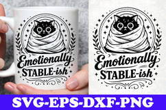 Emotionally Stable-ish Funny Cat SVG Design Product Image 1