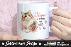 Home Is Where My Pet Is Cute Cat Mug Design Product Image 1
