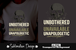 Unbothered Unavailable Unapologetic Skull Sublimation Design Product Image 1
