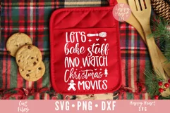 Let's Bake Stuff And Watch Christmas Movies SVG Product Image 1