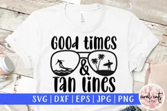 Good times and tan lines - Summer SVG EPS DXF PNG Cut File Product Image 1