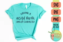 Funny Mom SVG, Weird Mom SVG, Mother's Day SVG Product Image 2