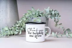 Thank You for Helping Me Grow SVG | Teacher Appreciation Mug Product Image 4