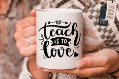To Teach Is To Love, Teacher Lettering Quotes Product Image 2