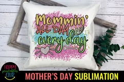 Mommin All Day Mom Sublimation I Mothers Day Sublimation Product Image 2