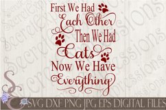 First We Had Each Other Then We Had Cats We Have Everything Product Image 1
