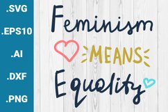 Feminism means Equality Quote Sublimation Product Image 1