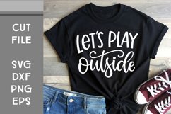 Let's Play Outside, Hand Lettered, Cut File Product Image 1
