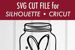 Heart - Love - Mason Jar - Valentine - SVG DXF Cut File Product Image 3