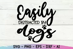 Easily Distracted By Dogs Svg, Dog Mom Svg, Dog Lover Svg Product Image 2