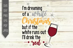 I'm dreaming of a white Christmas. Red wine svg. Product Image 2