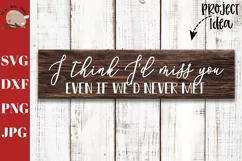 I think I'll miss you even if we'd never met svg, wedding Product Image 1