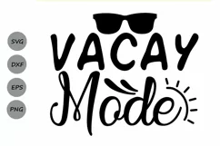 Vacay Mode Svg, Summer Svg, Summer Vacation Svg, Beach Svg. Product Image 1