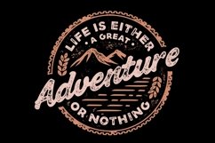 Life is Either a Great Adventure or Nothing Product Image 1