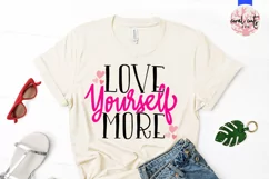 Love yourself more - Women Empowerment EPS SVG DXF PNG Product Image 2