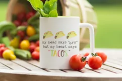 My Heart Says Tacos Funny Quote PNG Product Image 1