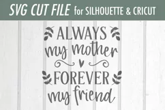 Always My Mother Forever My Friend - Mother's Day - SVG DXF Product Image 3