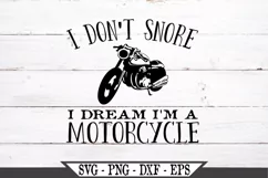 I Don't Snore I Dream I'm A Motorcycle SVG Product Image 2