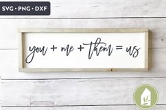 You Plus Me Plus Them Us SVG Files, Farmhouse Family SVG Product Image 1
