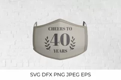 Cheers to 40 Years SVG cut file. 40th Birthday, Anniversary Product Image 2