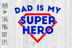 Dad is my Super Hero Father&#039;s Day SVG Product Image 1