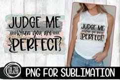 Judge Me When You Are Perfect - Pastel - PNG for Sublimation Product Image 1
