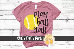 Play Ball Y'all - Softball SVG PNG DXF Cut Files Product Image 1