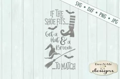 Halloween SVG If the Shoe Fits Get a Hat Broom SVG DXF Files Product Image 2