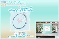 I Cross Stitch So I Don&#039;t Unravel Cute Funny Quote Saying SV Product Image 1