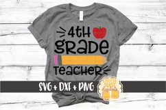 4th Grade Teacher - Pencil Back to School SVG PNG DXF Files Product Image 1
