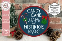 Candy Cane Wishes & Mistletoe Kisses | Sublimation Round Product Image 1