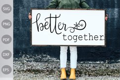 Better Together SVG- Farmhouse Sign SVG Design Product Image 1