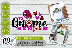 To Gnome Me Valentines Gnome - A Layered Cricut SVG Product Image 1