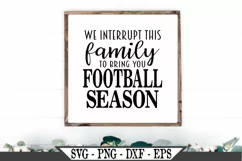 We Interrupt This Family To Bring You Football Season SVG Product Image 1