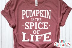 Fall SVG | Pumpkin Is The Spice Of Life | Autumn | Shirt Product Image 1