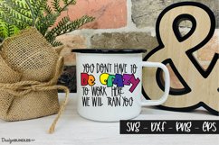 You don't have to be crazy - Funny work quotes Product Image 1