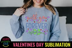 With You Forever Valentine Sublimation I Romantic Design Product Image 2