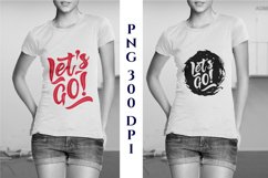 Print Motivational quote Let&#039;s go. PNG 300 dpi Product Image 2
