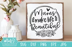 Mum SVG for Mothers Day | Mums Make Life Beautiful Product Image 1