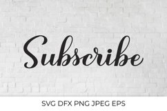 Subscribe calligraphy hand lettering SVG, DXF, PNG, JPEG Product Image 1
