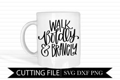 Walk Boldly & Bravely - Hand Lettered SVG Product Image 1