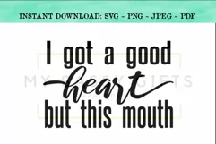 I Got A Heart But This Mouth Funny SVG Design Product Image 1