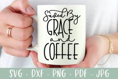Saved By Grace and Coffee SVG | Christian SVG Product Image 1