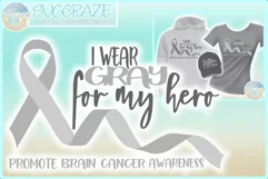 I Wear Gray For My Hero Brain Cancer Ribbon SVG Product Image 1