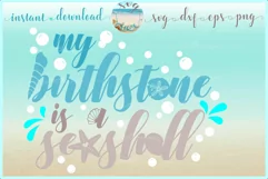 My Birthstone Is A Seashell Quote SVG DXF EPS PNG Files Product Image 1
