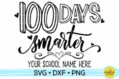 100 DAYS SMARTER | 100 DAYS OF SCHOOL TEACHER SVG DXF PNG Product Image 1