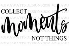 Collect Moments Not Things - Farmhouse Sign SVG Cutting File Product Image 4
