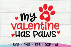 My Valentine has Paws SVG, Dog Mom SVG, Valentine's Day SVG Product Image 3