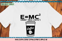 Energy equals milk times coffee | Einstein's Theory | Tshirt Product Image 2